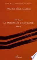 Tchad, le poison et l'antidote