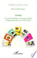 Tchad les partis politiques et les mouvements d'opposition armés de 1990 à 2012