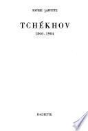 Tchékhov, 1860-1904