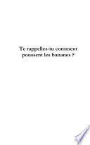 Te rappelles-tu comment poussent les bananes