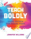 Teach Boldly