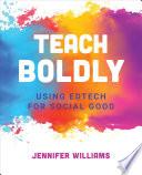 Teach Boldly in the K-6 Classroom