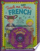 Teach me even more-- French