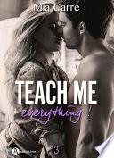 Teach Me Everything - 3