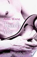 Teach me
