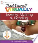 Teach Yourself VISUALLY Jewelry Making and Beading