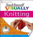 Teach Yourself VISUALLY Knitting