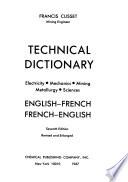 Technical Dictionary: Electricity, Mechanics, Mining, Metallurgy, Sciences