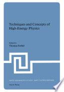 Techniques and Concepts of High-Energy Physics