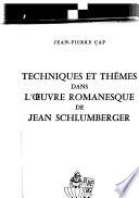 Techniques et thèmes dans l'œuvre romanesque de Jean Schlumberger