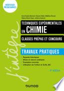 Techniques expérimentales en chimie - Classes prépas et concours - 4e éd.