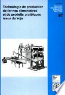 Technologie de production de farines alimentaires et de produits protéiques issus du soja