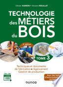 Technologie des métiers du bois - Tome 3 - 3e éd.