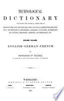 Technologisches Wörterbuch der deutschen, französischen und englischen Sprache