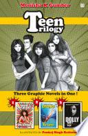 Teen Trilogy: Three Graphic Novels in One