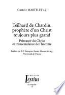 Teilhard de Chardin, prophète d'un Christ toujours plus grand