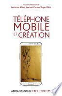 Téléphone mobile et création