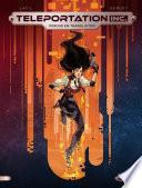 Teleportation Inc - Tome 1 - Perdus en translation