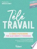 Télétravail : 10 séances d’autocoaching pour allier sérénité et performance