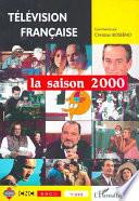 TÉLÉVISION FRANÇAISE La saison 2000