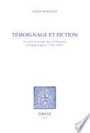 Témoignage et fiction : les récits de rescapés dans la littérature de langue française, 1945-2000