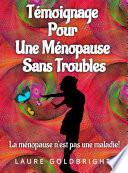 Témoignage pour une Ménopause Sans Troubles