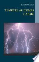 TEMPETE AU TEMPS CALME