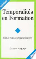 Temporalités en formation : Vers de nouveaux synchroniseurs