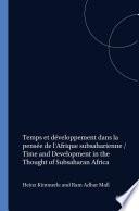 Temps et développement dans la pensée de l'Afrique subsaharienne / Time and Development in the Thought of Subsaharan Africa