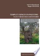Temps et espaces en Palestine