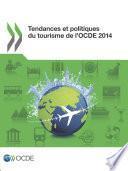 Tendances et politiques du tourisme de l'OCDE 2014