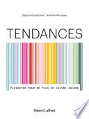 Tendances - Plaidoyer pour ne plus en suivre aucune
