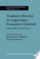 Tendances Récentes en Linguistique Française et Générale
