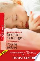 Tendres mensonges - Pour te séduire - Célibataire à la carte