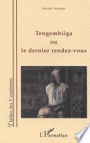 TENGEMBIIGA OU LE DERNIER RENDEZ-VOUS
