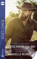 Tentée par un cow-boy - Sensuelle revanche