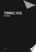Terminus fatal