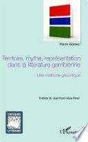 Territoire, mythe, représentation dans la littérature gambienne