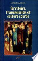 Territoire, transmission et culture sourde