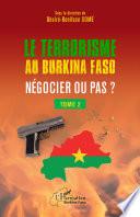 Terrorisme au Burkina Faso Négocier ou pas ?