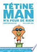 Tétine Man n'a peur de rien T3