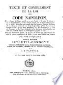 Texte et complement de la loi ou Code Napoleon ...
