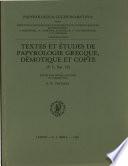 Textes Et Études de Papyrologie Grecque, Démotique Et Copte