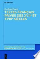 Textes français privés des XVIIe et XVIIIe siècles