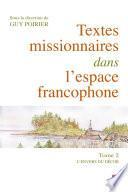 Textes missionnaires dans l’espace francophone Tome II. L’envers du décor