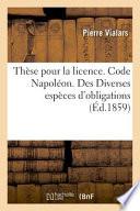 Th se Pour La Licence. Code Napol on. Des Diverses Esp ces d'Obligations