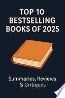 The 10 Bestselling Books of 2025 Let Them Theory , Sunrise on the Reaping , Onyx Storm , The Housemaid , Dog Man, Atomic Habits , Oh the Places You'll Go , Fourth Wing , The Crash ): Summaries, Reviews, and Criticisms