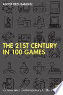 The 21st Century in 100 Games