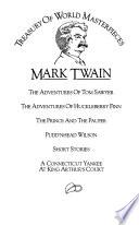 The Adventures of Tom Sawyer ; The Adventures of Huckleberry Finn ; The Prince and the Pauper ; Pudd'nhead Wilson ; Short Stories ; A Connecticut Yankee at King Arthur's Court