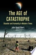 The Age of Catastrophe